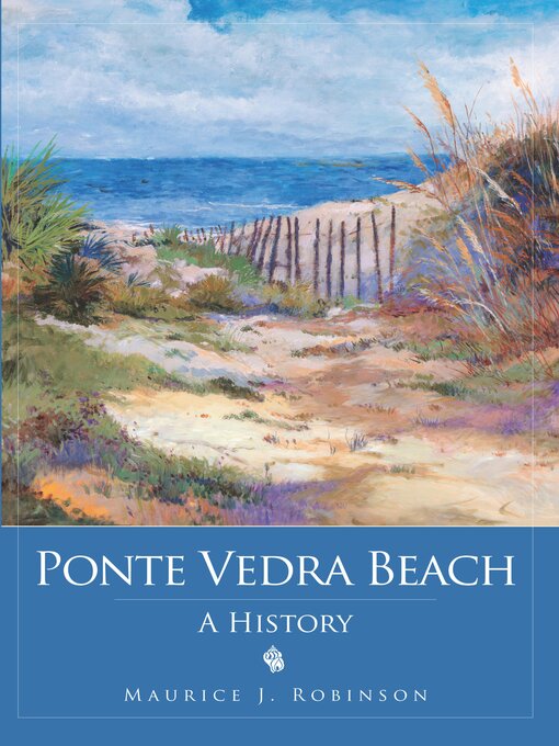 Title details for Ponte Vedra Beach by Maurice J. Robinson - Available